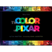 Disney/Pixar the Color of Pixar: (History of Pixar, Book about Movies, Art of Pixar)