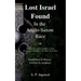 Lost Israel Found In the Anglo-Saxon Race: The Promises made to Abraham, to Isaac, and to Jacob, all fulfilled in the Anglo-Saxon Race.