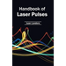 Handbook of Laser Pulses