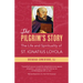 The Pilgrim's Story: The Life and Spirituality of St. Ignatius Loyola