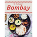 MR Todiwala's Bombay: My Recipes and Memories from India