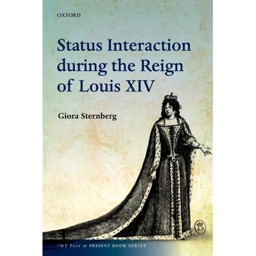 Status Interaction During the Reign of Louis XIV