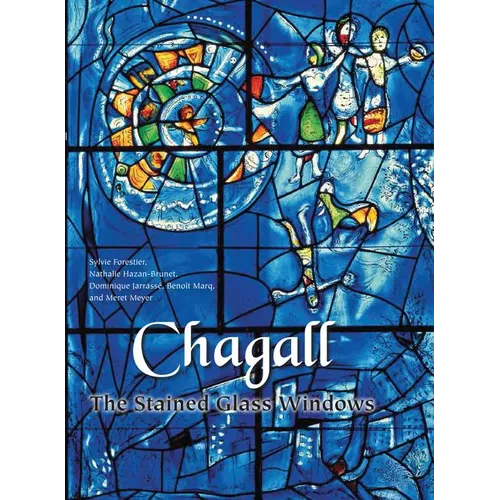 Chagall: The Stained Glass Windows