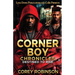 Corner Boy Chronicles
