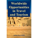 Worldwide Opportunities in Travel and Tourism