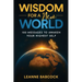 Wisdom for a New World: 100 Messages to Awaken Your Highest Self