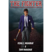 The Fighter: To get to the light one must go through the dark