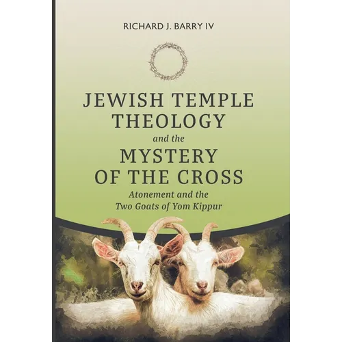 Jewish Temple Theology and the Mystery of the Cross