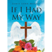 If I Had My Way