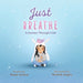 Just Breathe: A Journey Through Grief