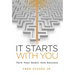 It Starts With You: Turn Your Goals Into Success