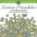 Nature Mandalas Coloring Book - Calming Coloring Book For Adults