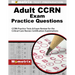 Adult Ccrn Exam Practice Questions: Ccrn Practice Tests & Review for the Critical Care Nurses Certification Examinations