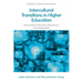 Intercultural Transitions in Higher Education: International Student Adjustment and Adaptation