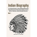 Indian Biography, Vol. 1: Or, An Historical Account of Those Individuals Who Have Been Distinguished among the North American Natives as Orators