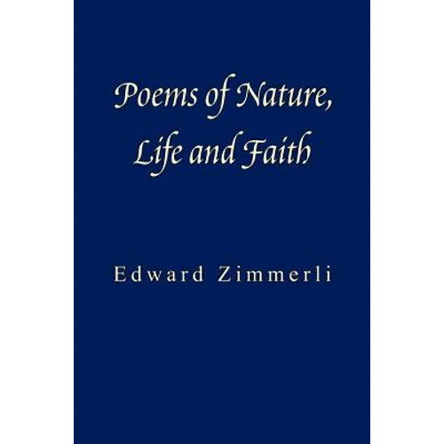 Poems of Nature, Life and Faith