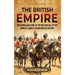 The British Empire: An Enthralling Guide to the Rise and Fall of the World's Largest Superpower in History