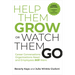 Help Them Grow or Watch Them Go, Third Edition: Career Conversations Organizations Need and Employees Still Want