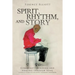 SPIRIT, RHYTHM, and STORY: Community Building and Healing through Song
