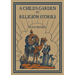 A Child's Garden of Religion Stories