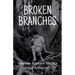 Broken Branches