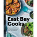 East Bay Cooks: Signature Recipes from the Best Restaurants, Bars, and Bakeries