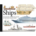 Ships: The History and Specifications of 300 World-Famous Ships
