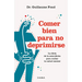 Comer Bien Para No Deprimirse: La Dieta de la Microbiota Para Cuidar Tu Salud Mental / Eat Well and Free Yourself from Depression