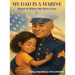 My Dad is A Marine: Home is where My Hero Lives