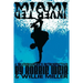 Miami Inverted: A Skateboarder's Retrospective