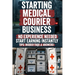 Starting Medical Courier Business: The Complete Guide to Success in Healthcare Logistics