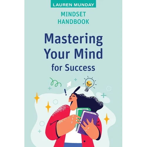 Mindset Handbook: Mastering Your Mind for Success