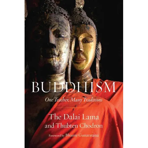 Buddhism: One Teacher, Many Traditions