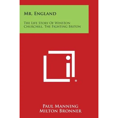Mr. England: The Life Story of Winston Churchill, the Fighting Briton