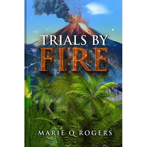 Trials by Fire