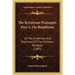 The Kristiyani Prajnapti, Part 1, On Buddhism: Or The Evidences And Doctrines Of The Christian Religion (1885)