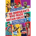100 Immigrants Who Made Britain Great: Inspiring Stories of Talented People