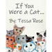 If You Were a Cat...