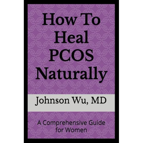 How to Heal PCOS Naturally
