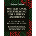 Motivational Interviewing for African Americans: Deluxe Edition