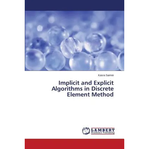 Implicit and Explicit Algorithms in Discrete Element Method