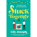 Stuck Together: A totally addictive and perfect enemies-to-lovers, forced-proximity romantic comedy
