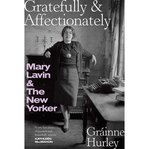 Gratefully & Affectionately: Mary Lavin & the New Yorker