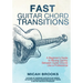 Fast Guitar Chord Transitions: A Beginner's Guide to Moving Quickly Between Guitar Chords Like a Professional