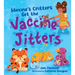 Maxine's Critters Get the Vaccine Jitters: A Cheerful and Encouraging Story to Soothe Kids' Vaccine Fears