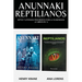 Anunnaki Reptilianos: Mitos y Leyendas Prohibidos para la Humanidad (2 Libros en 1)