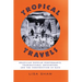Tropical Travels: Brazilian Popular Performance, Transnational Encounters, and the Construction of Race