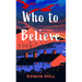 Who to Believe