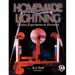 Homemade Lightning: Creative Experiments in Electricity