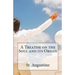 A Treatise on the Soul and its Origin